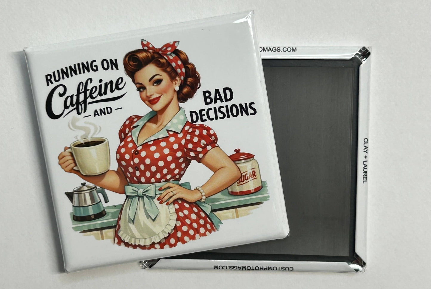 Coffee Lover Magnet – “Caffeine and Bad Decisions”
