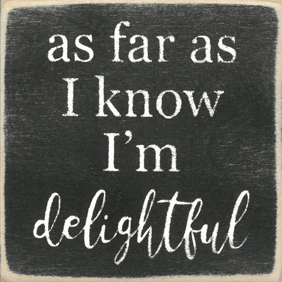 I'm Delightful Sign