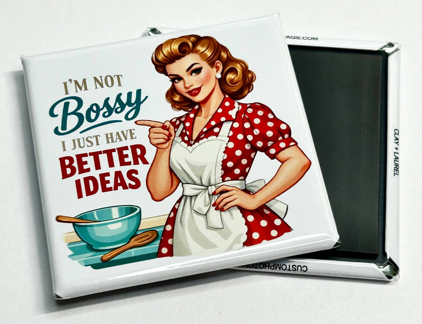 Funny Quote Magnet – Bossy Humor – Vintage Style Gift