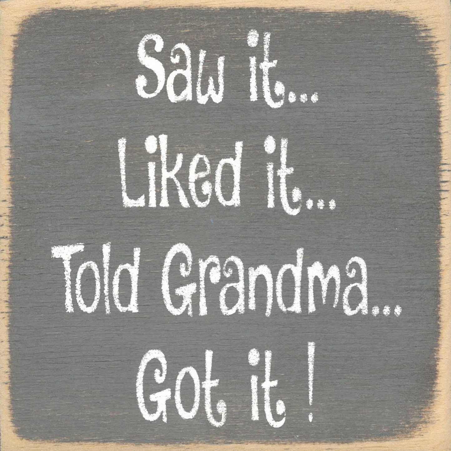 Gar Wholesale Inc. - 5X5-121 Told Grandma