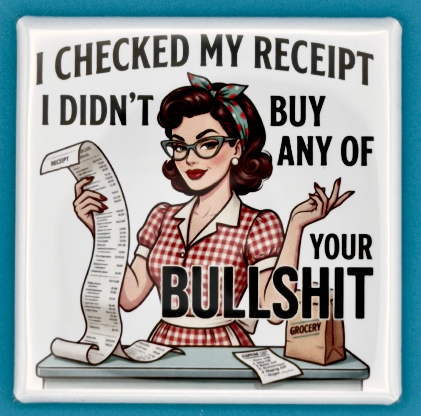 Retro Vibe Sassy *Adult Magnet - Didn't Buy Any of Your BS