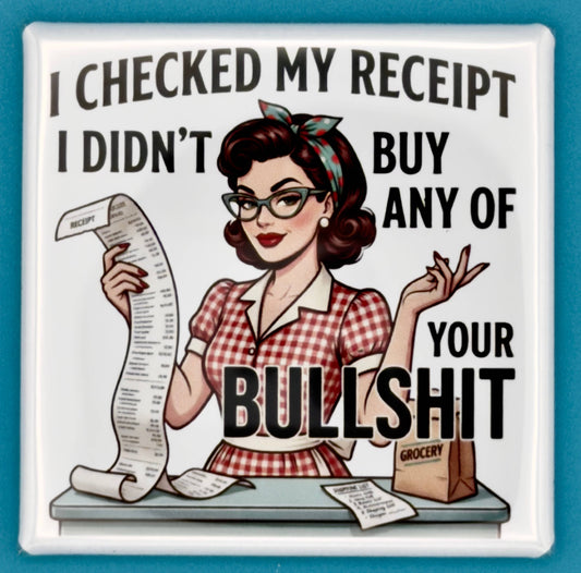 Retro Vibe Sassy *Adult Magnet - Didn't Buy Any of Your BS