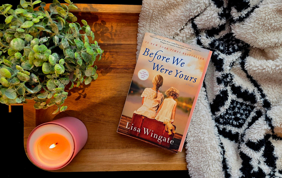 Before We Were Yours - Lisa Wingate - Historical Fiction