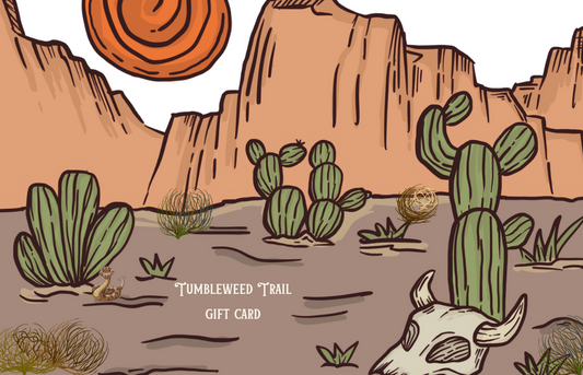 Tumbleweed Trail Gift Card
